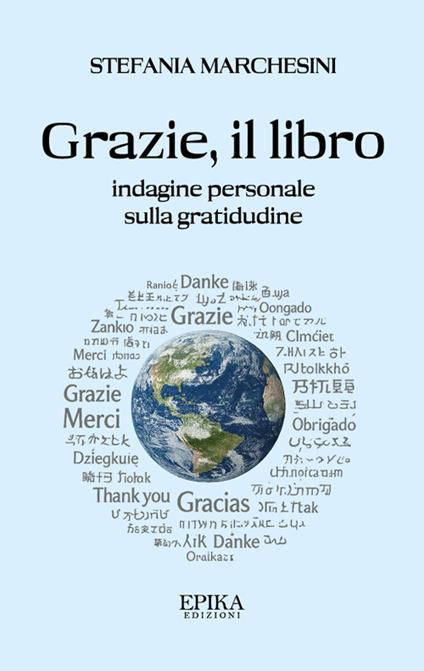 Grazie, il libro. Indagine personale sulla gratitudine - Stefania Marchesini - copertina