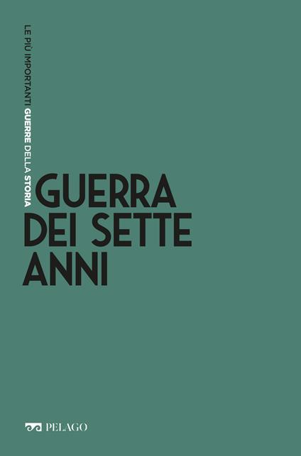 Guerra dei Sette anni - Davide Maffi - ebook