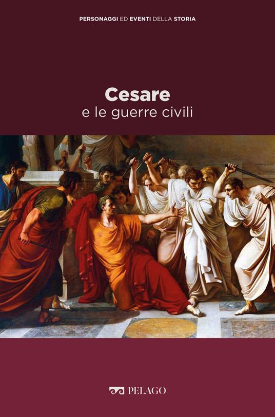 Cesare e le guerre civili - Lorenzo Gagliardi - ebook