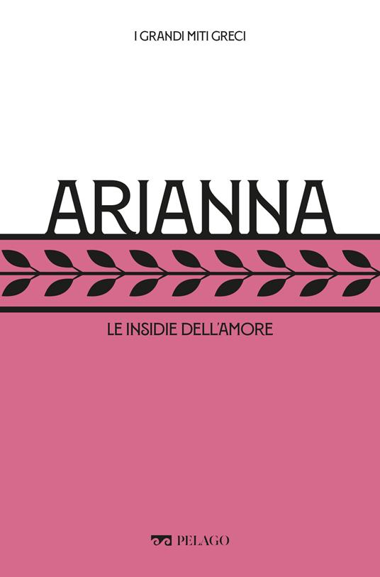 Arianna. Le insidie dell'amore - Gabriele Dadati,Silvia Romani - ebook