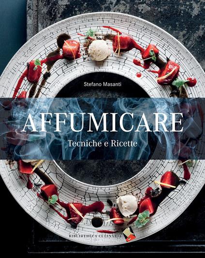 Affumicare. Tecniche e ricette. Ediz. a colori - Stefano Masanti - copertina