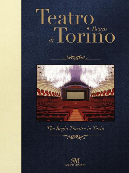 Teatro Regio di Torino-The Regio Theatre in Turin. Ediz. a colori - Piero Mioli - copertina