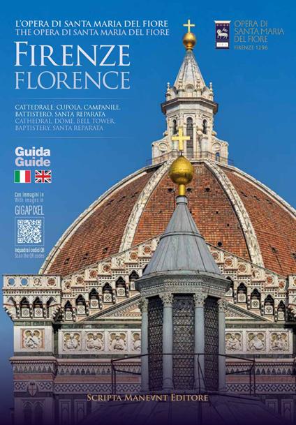 L'opera di Santa Maria del Fiore Firenze. Duomo, Cupola, Campanile, Battistero, Santa Reparata. Ediz. italiana e inglese - Vincenzo Circosta,Giovanni Serafini,Monica Serrano - copertina