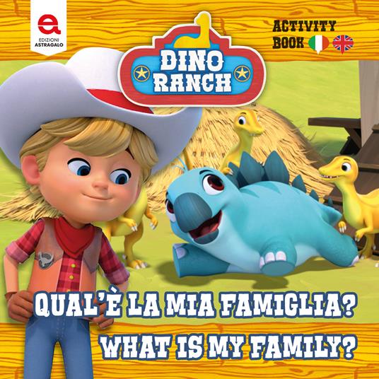 Qual è la mia famiglia? What is my family? Dino Ranch. Ediz. a colori - Matthew Fernandes - copertina