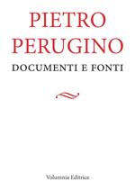 Pietro Perugino. Documenti e fonti