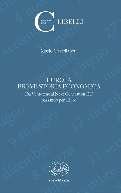 Europa. Breve storia economica. Da Ventotene al Next Generation EU passando per l'euro - Mario Castellaneta - copertina