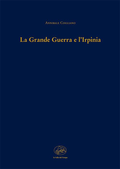La grande guerra e l'Irpinia - Annibale Cogliano - copertina