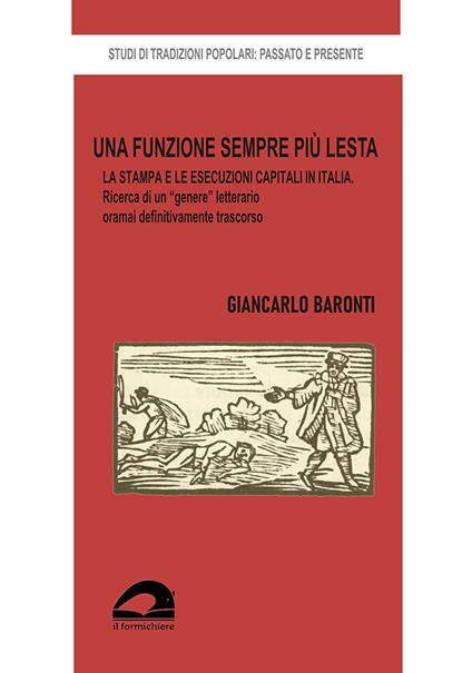 Una funzione sempre più lesta. La stampa e le esecuzioni capitali in Italia. Ricerca di un «genere» letterario oramai definitivamente trascorso - Giancarlo Baronti - copertina