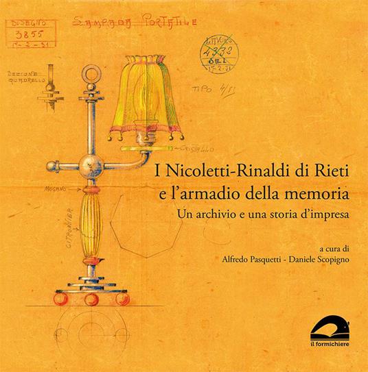 I Nicoletti-Rinaldi di Rieti e l’armadio della memoria. Un archivio e una storia d’impresa - copertina