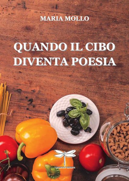 Quando il cibo diventa poesia - Maria Mollo - copertina