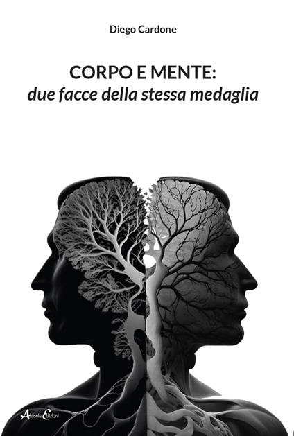 Corpo e mente: due facce della stessa medaglia - Diego Cardone - copertina