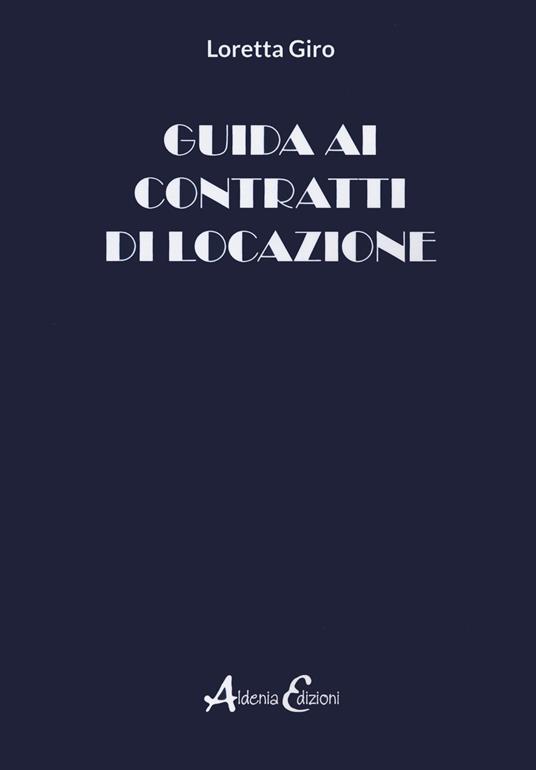 Guida ai contratti di locazione - Loretta Giro - copertina