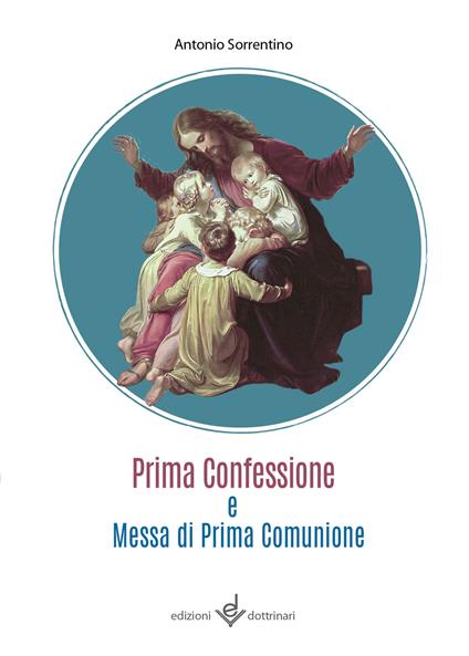 Prima confessione e messa di prima comunione - Antonio Sorrentino - copertina