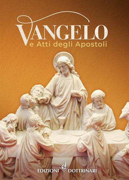 Vangelo e Atti degli Apostoli. Nuova ediz. - copertina