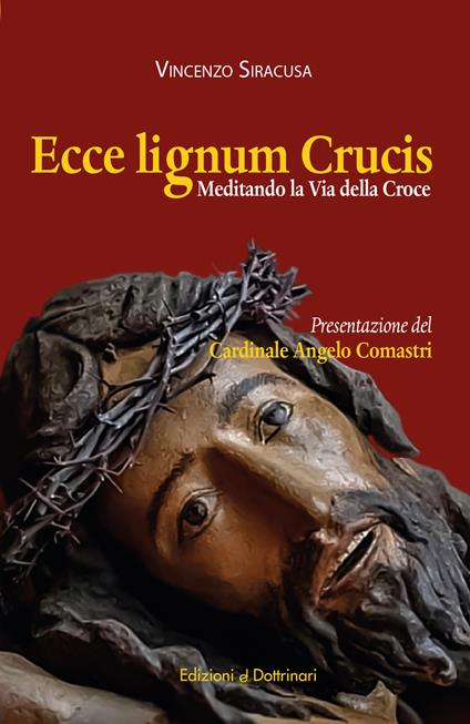 Ecce lignum crucis. Meditando la Via della Croce - Vincenzo Siracusa - copertina