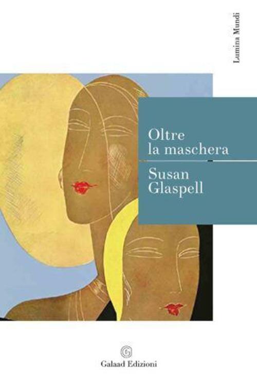 Oltre la maschera - Susan Glaspell - copertina