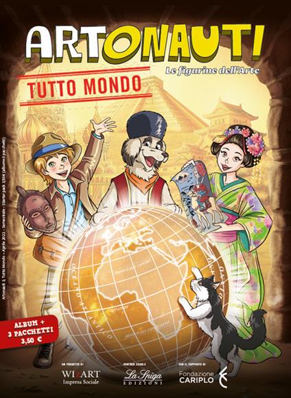 Artonauti. Tutto mondo. L'album di figurine racconta la grande bellezza del mondo attraverso l’arte. Con 3 pacchetti di figurine - Daniela Re,Marco Tatarella - copertina
