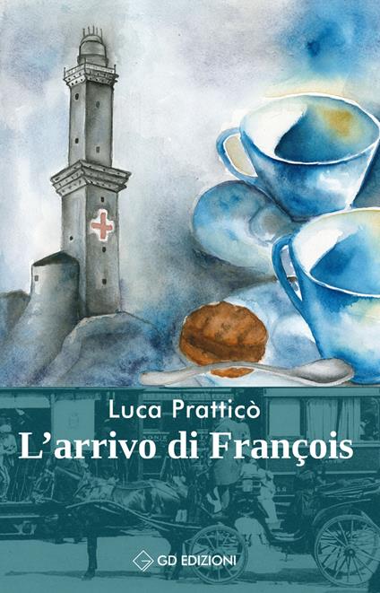 L' arrivo di Francois - Luca Pratticò - copertina