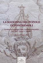 La Madonna del popolo di Pontremoli. La devozione principale della Comunità pontremolese tra «Voti», «grazie» e «ossequi»