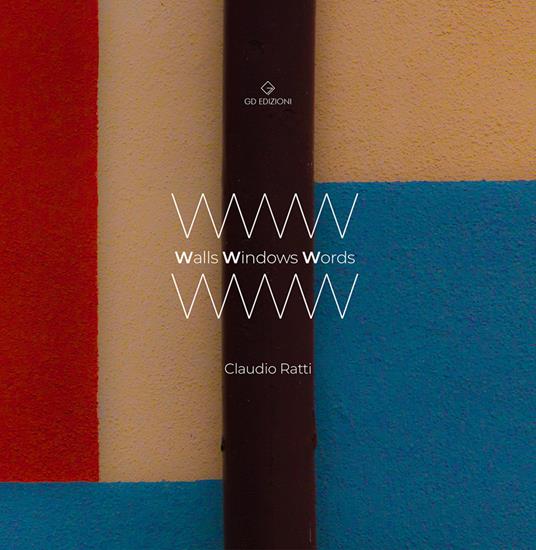WWW. Walls Windows Words - Claudio Ratti - copertina
