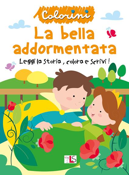 La bella addormentata nel bosco. Leggi la storia, colora e scrivi! Ediz. illustrata - copertina