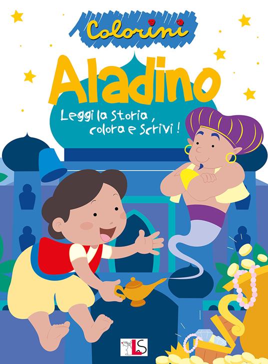 Aladino. Leggi la storia, colora e scrivi! Ediz. illustrata - copertina