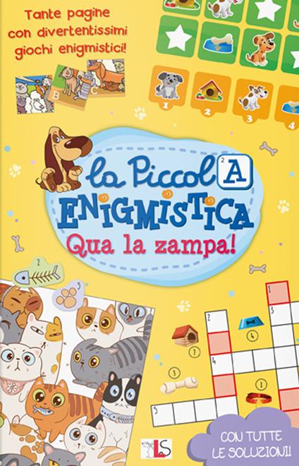 Qua la zampa! La piccola enigmistica. Ediz. a colori - copertina