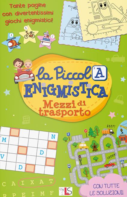 Mezzi di trasporto. La piccola enigmistica. Ediz. a colori - copertina