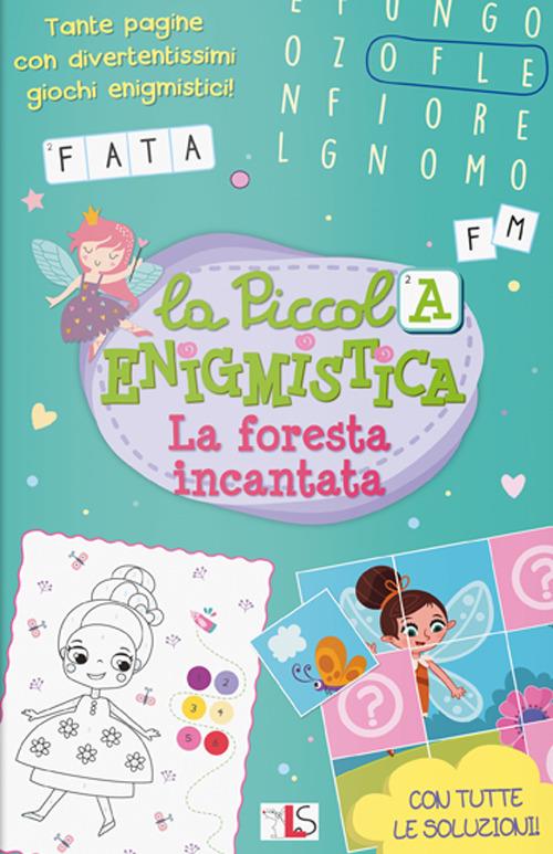La foresta incantata. La piccola enigmistica. Ediz. a colori - copertina