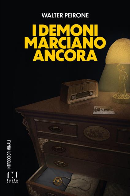 I demoni marciano ancora - Walter Peirone - copertina
