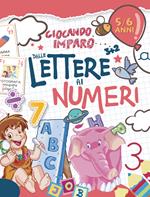 Giocando imparo... dalle lettere ai numeri