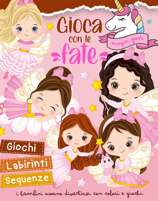 Gioca con le fate. Giochi. Labirinti. Sequenze. Ediz. illustrata - copertina