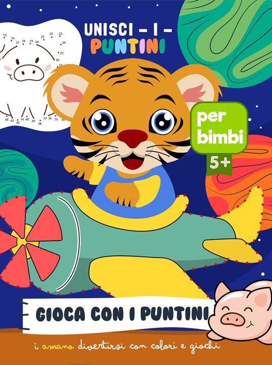 Unisci i puntini. Gioca con i puntini. Ediz. illustrata - copertina