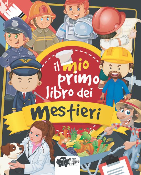 Il mio primo libro dei mestieri - copertina