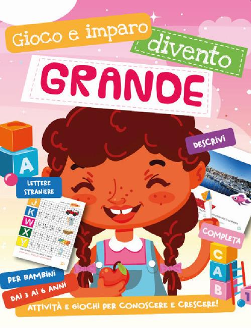 Divento grande. Gioco e imparo - copertina