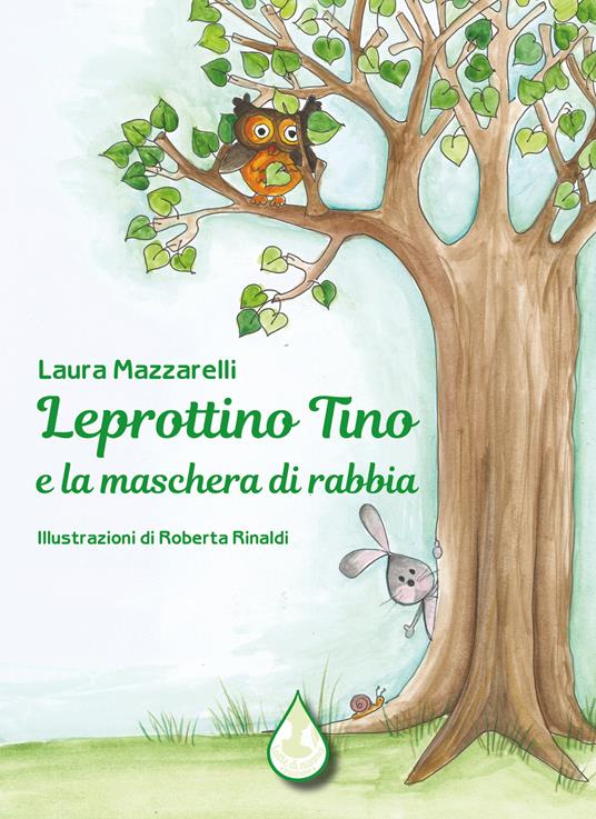 Leprottino Tino e la maschera di rabbia. Ediz. illustrata - Laura Mazzarelli - copertina