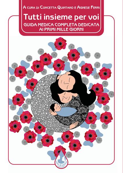 Tutti insieme per voi. Guida medica completa dedicata ai primi mille giorni - copertina