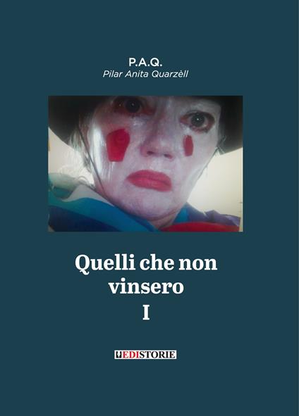 Quelli che non vinsero. Vol. 1 - P.A.Q. - copertina