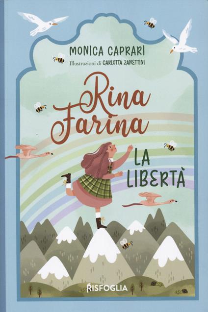 La libertà. Rina Farina. Ediz. illustrata - Monica Caprari - copertina