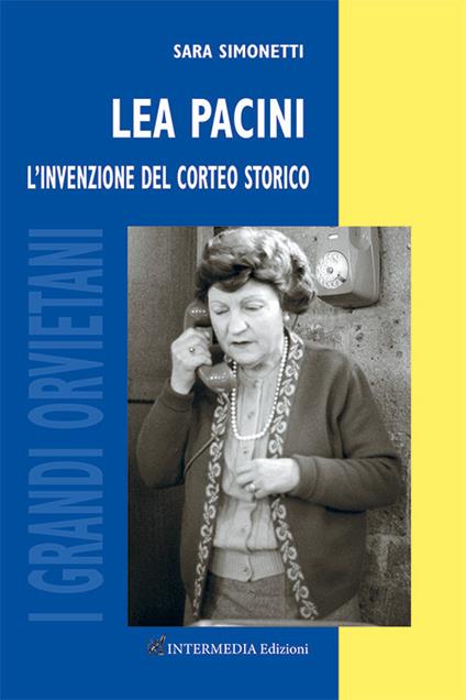 Lea Pacini. L'invenzione del corteo storico - Sara Simonetti - copertina