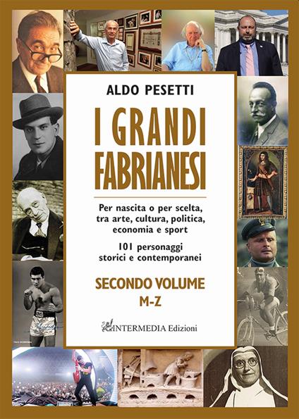 I grandi fabrianesi. Vol. 2: M-Z - Aldo Pesetti - copertina