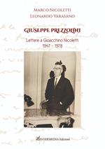 Giuseppe Prezzolini. Lettere a Gioacchino Nicoletti 1947-1978