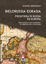 Bielorussia-Eurasia. Frontiera di Russia ed Europa
