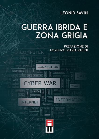 Guerra ibrida e zona grigia - Leonid Savin - copertina