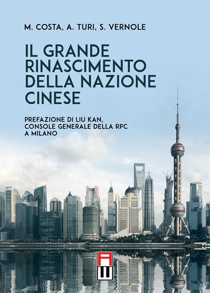 Il grande rinascimento della nazione cinese - Marco Costa,Stefano Vernole,Andrea Turi - copertina