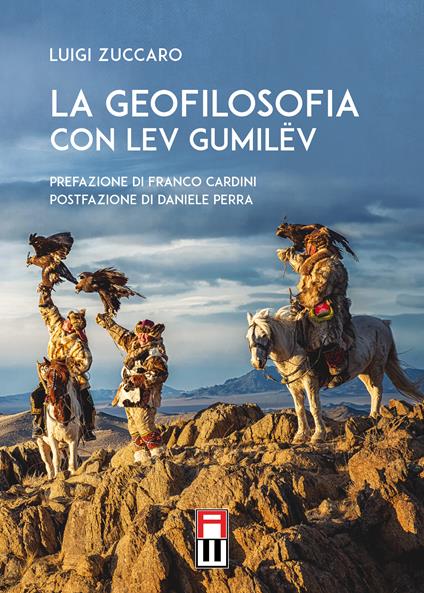 La geofilosofia con Lev Gumilëv - Luigi Zuccaro - copertina