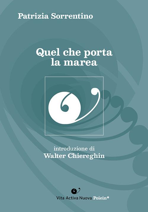 Quel che porta la marea - Patrizia Sorrentino - copertina