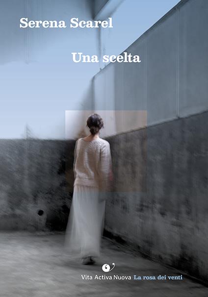 Una scelta - Serena Scarel - copertina