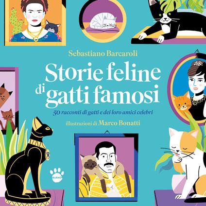 Storie feline di gatti famosi. 50 storie vere di gatti e dei loro amici celebri - Sebastiano Barcaroli - copertina