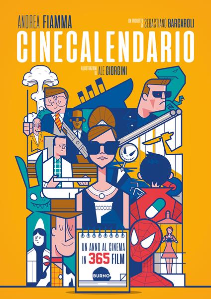 Cinecalendario. Un anno al cinema in 365 film - Andrea Fiamma,Sebastiano Barcaroli - copertina